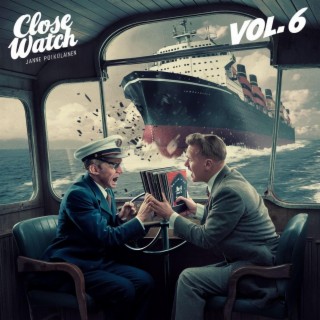 Close Watch, Vol. 6