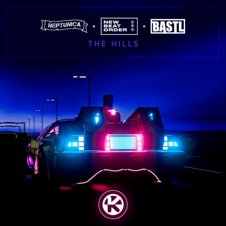 The Hills ft. New Beat Order & BASTL | Boomplay Music