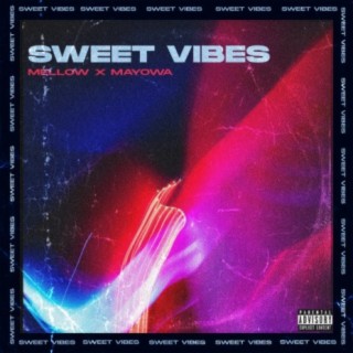 Sweet Vibes (feat. Mayowamusic)