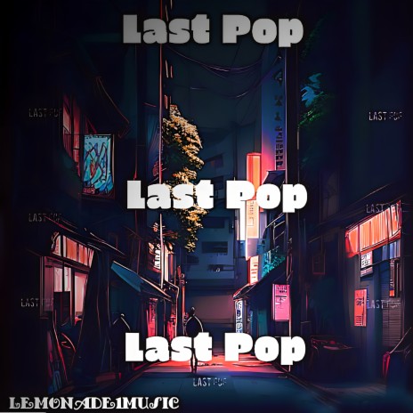 Last Pop | Boomplay Music