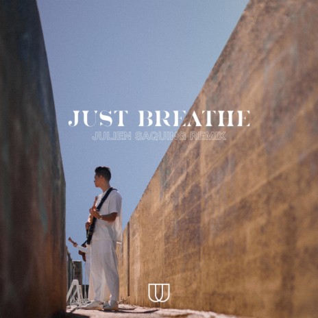 Just Breathe (Julien Saquing Remix) ft. Julien Saquing | Boomplay Music
