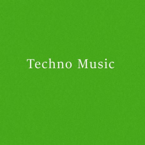 Techno Music | Boomplay Music