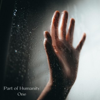 |Part of Humanity| One