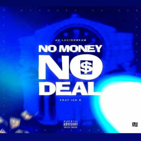 No money no deal ft. Ice B | Boomplay Music