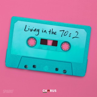 Living In The 70S (Vol 2)