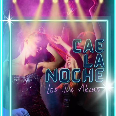 Cae la noche | Boomplay Music