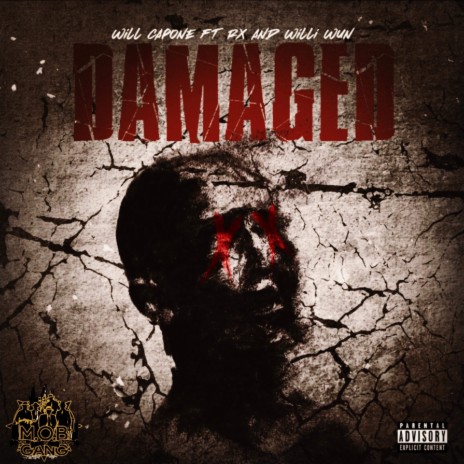 Damaged ft. Willi Wun & Will Capone | Boomplay Music