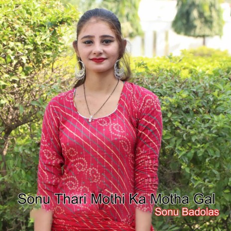 Sonu Thari Mothi Ka Motha Gal | Boomplay Music