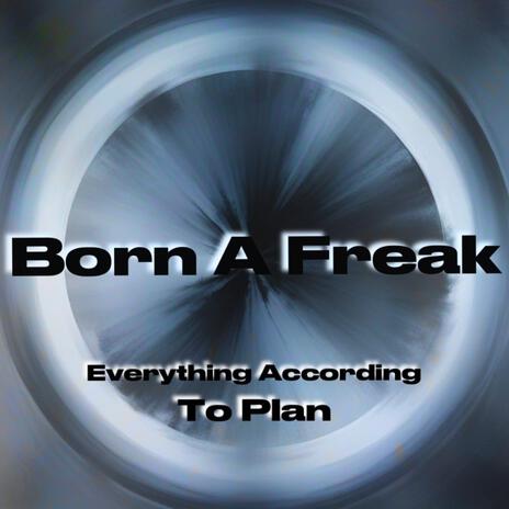 Born A Freak | Boomplay Music