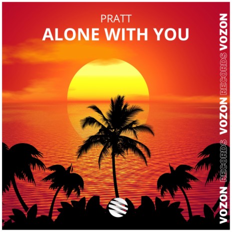 Alone with You | Boomplay Music