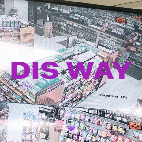Dis Way | Boomplay Music