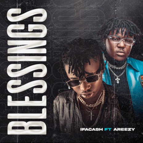 Blessings ft. Areezy | Boomplay Music