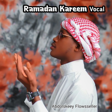 Ramadan Kareem Vocal | Boomplay Music
