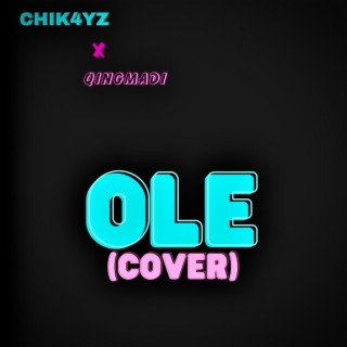 Ole (Cover Version) ft. Qingmadi lyrics | Boomplay Music