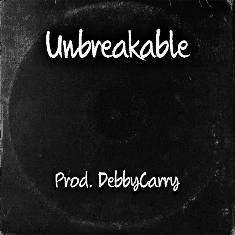 Unbreakable | Boomplay Music