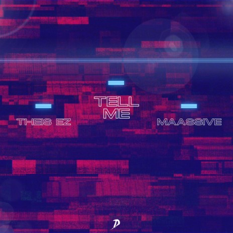 Tell Me ft. MAASSIVE | Boomplay Music