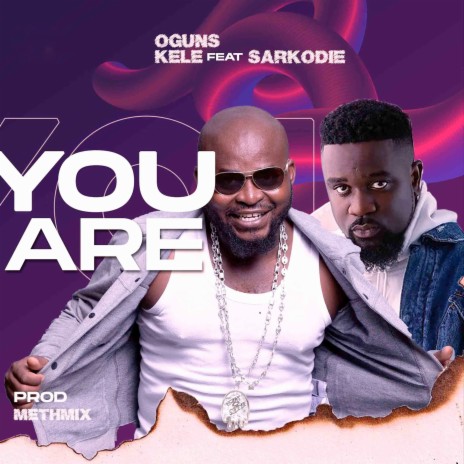 You Are ft. Sarkodie | Boomplay Music