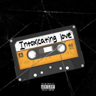 Intoxicating love lyrics | Boomplay Music