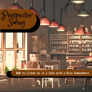 Bgm to Listen to in a Cafe with a Nice Atmosphere