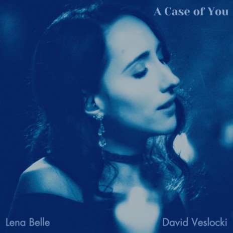 A Case of You ft. David Veslocki | Boomplay Music