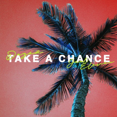 Take a Chance ft. Jeal Eleven | Boomplay Music