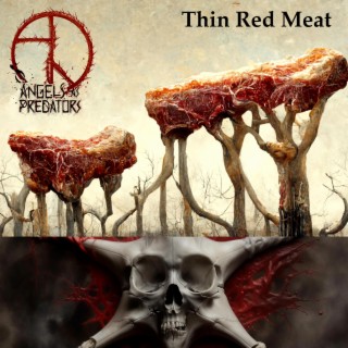Thin Red Meat