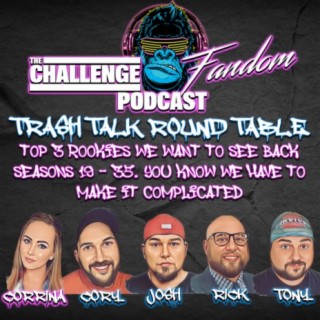 #125 Trash Talk Roundtable_ Top 3 Rookies We Want To See Back S19 - 35... You Know We Have To Make It Complicated