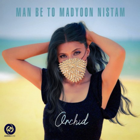 Man Be to Madyoon Nistam | Boomplay Music