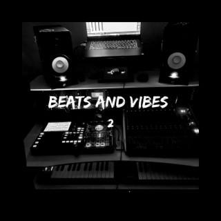 Beats and Vibes 2