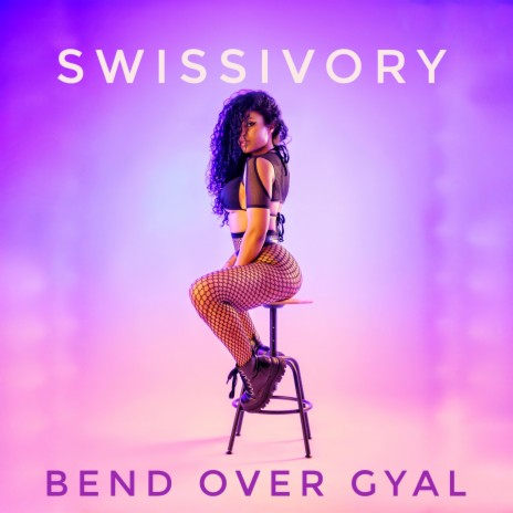 Bend Over Gyal | Boomplay Music