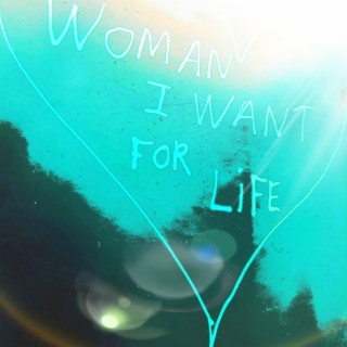 Woman I Want for Life (Remix)