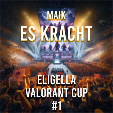 Es Kracht (ELIGELLA Valorant Cup #1)