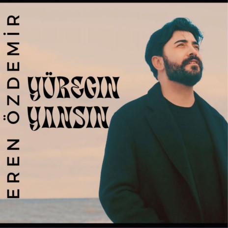 YÜREĞİN YANSIN