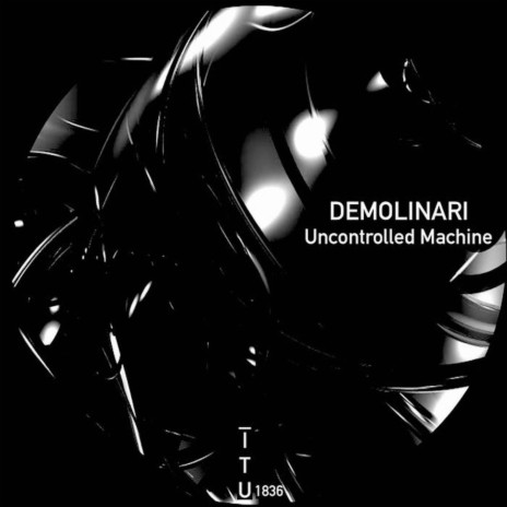 Uncontrolled Machine | Boomplay Music