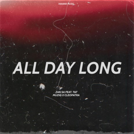 All Day Long (feat. Cleopatra) | Boomplay Music