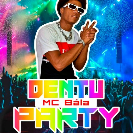 Dentu Party