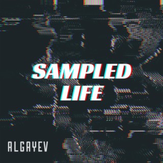 Sampled Life