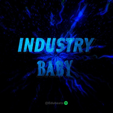 INDUSTRY BABY | Boomplay Music