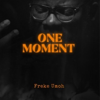 One Moment lyrics | Boomplay Music