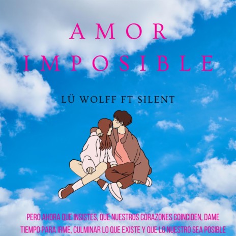Amor imposible ft. Silent | Boomplay Music
