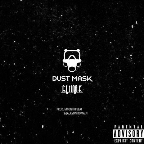 Dust Mask | Boomplay Music