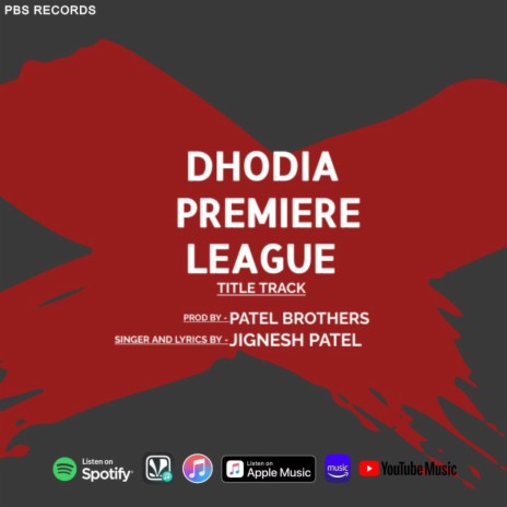 DHODIA PREMIERE LEAGUE TITLE TRACK ft. Jignesh Patel