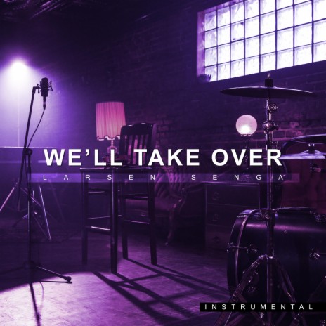 We'll Take Over (Instrumental) | Boomplay Music