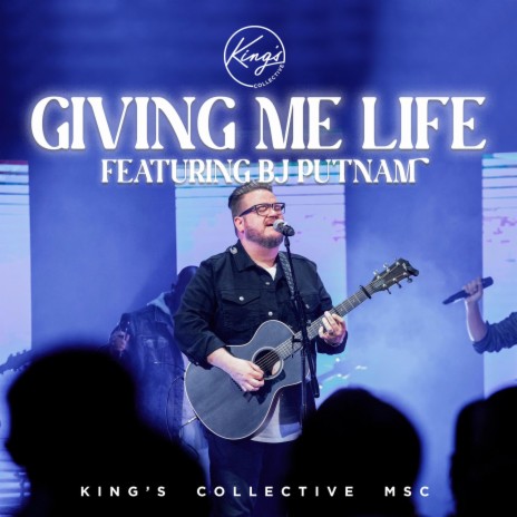 Giving Me Life ft. BJ Putnam | Boomplay Music