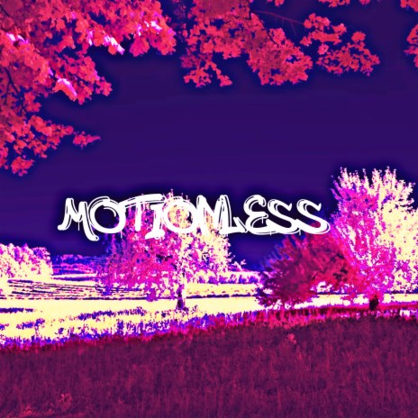 Motionless