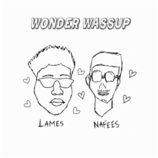 Wonder Wassup (feat. Lames)