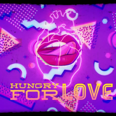 Hungry For Love | Boomplay Music