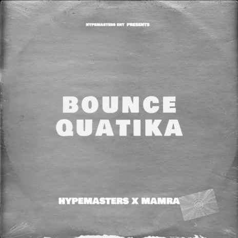 Bounce Quatika (feat. Mamra)