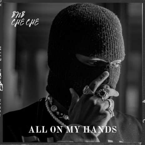 all on my hands | Boomplay Music