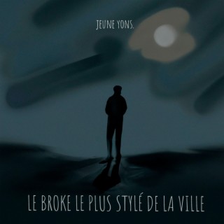 LE BROKE LE PLUS STYLÉ DE LA VILLE